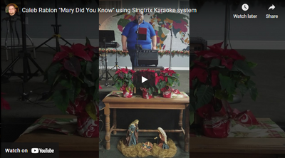 Caleb Rabion "Mary Did You Know" using Singtrix Karaoke system