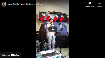 New SingTrix with Andrew and Izzy